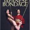 Seductive Art of Japanese Bondage Book
